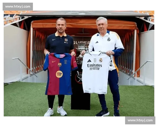 皇家vs巴萨世纪对决再燃西班牙国家德比巅峰之夜谁主沉浮万众瞩目